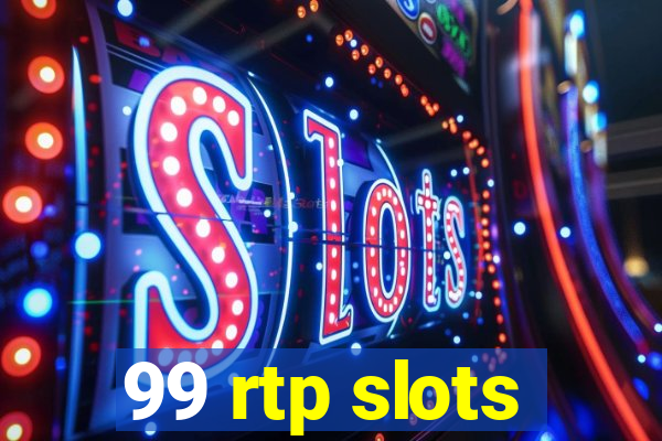 99 rtp slots